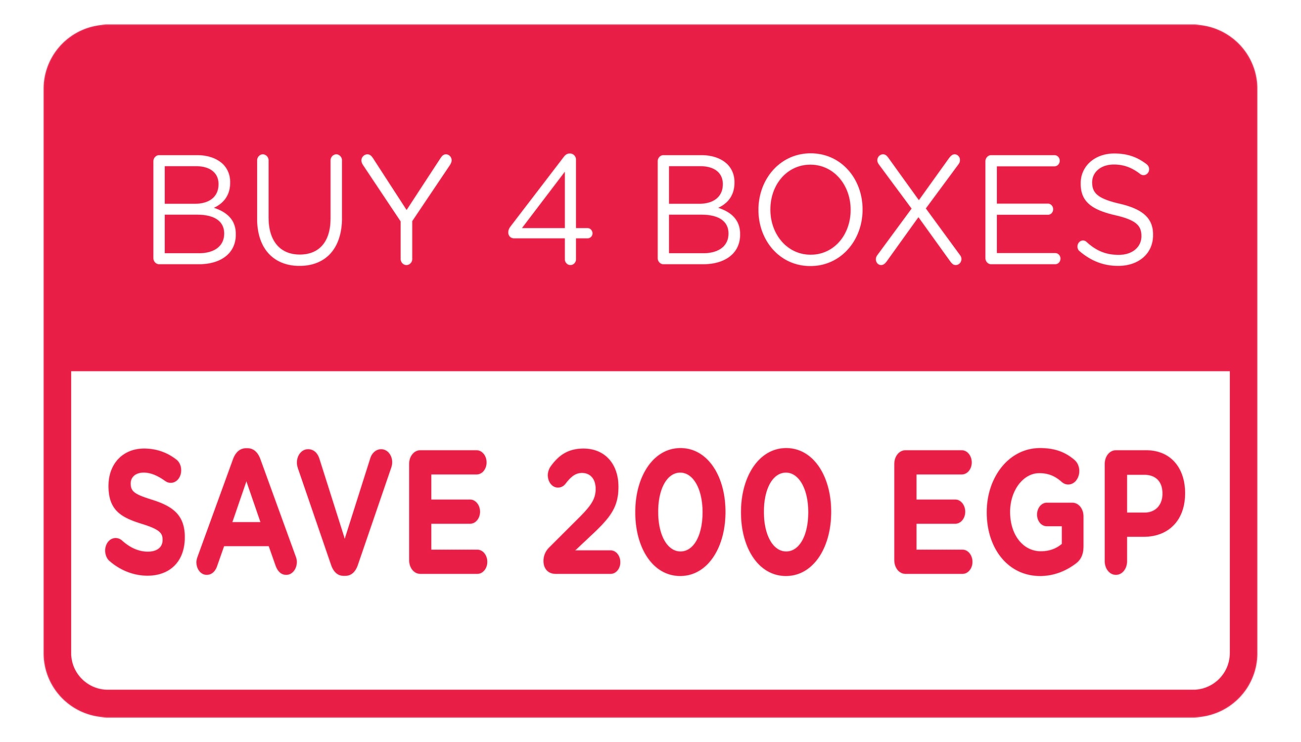 Buy 4 Boxes Save EGP 200